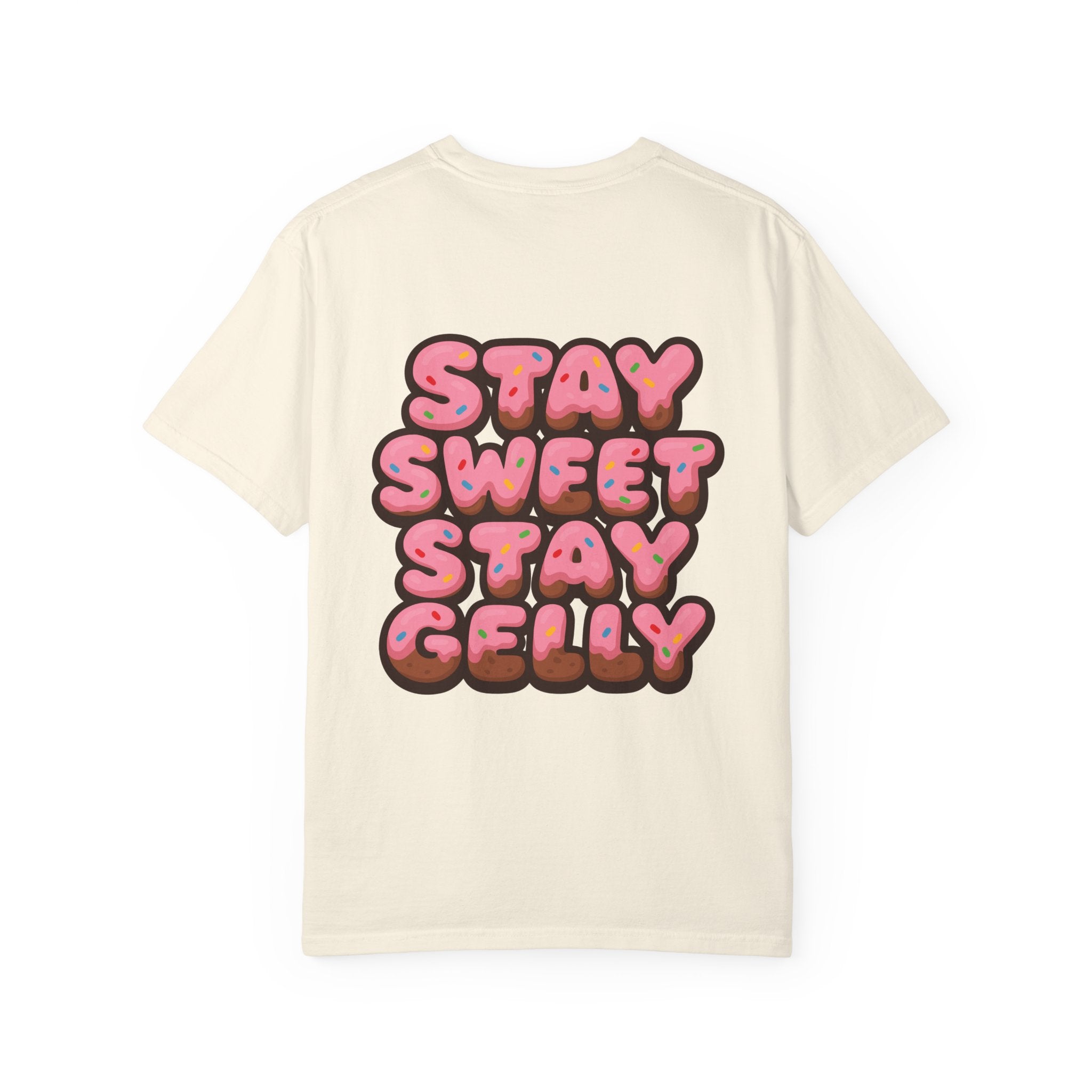 Stay Sweet, Stay Gelly Unisex Tee
