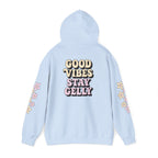 Good Vibes, Stay Gelly Unisex Hoodie