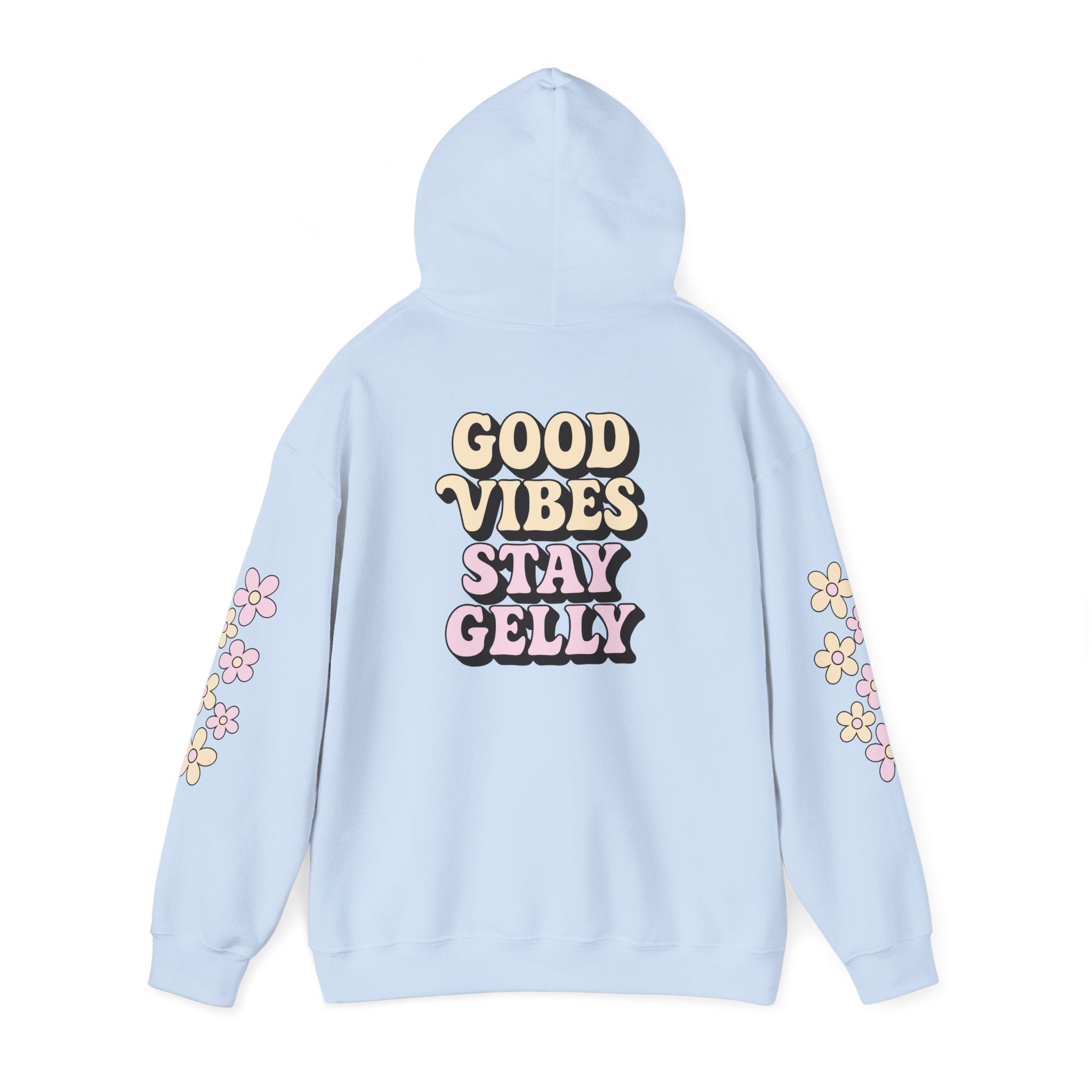Good Vibes, Stay Gelly Unisex Hoodie