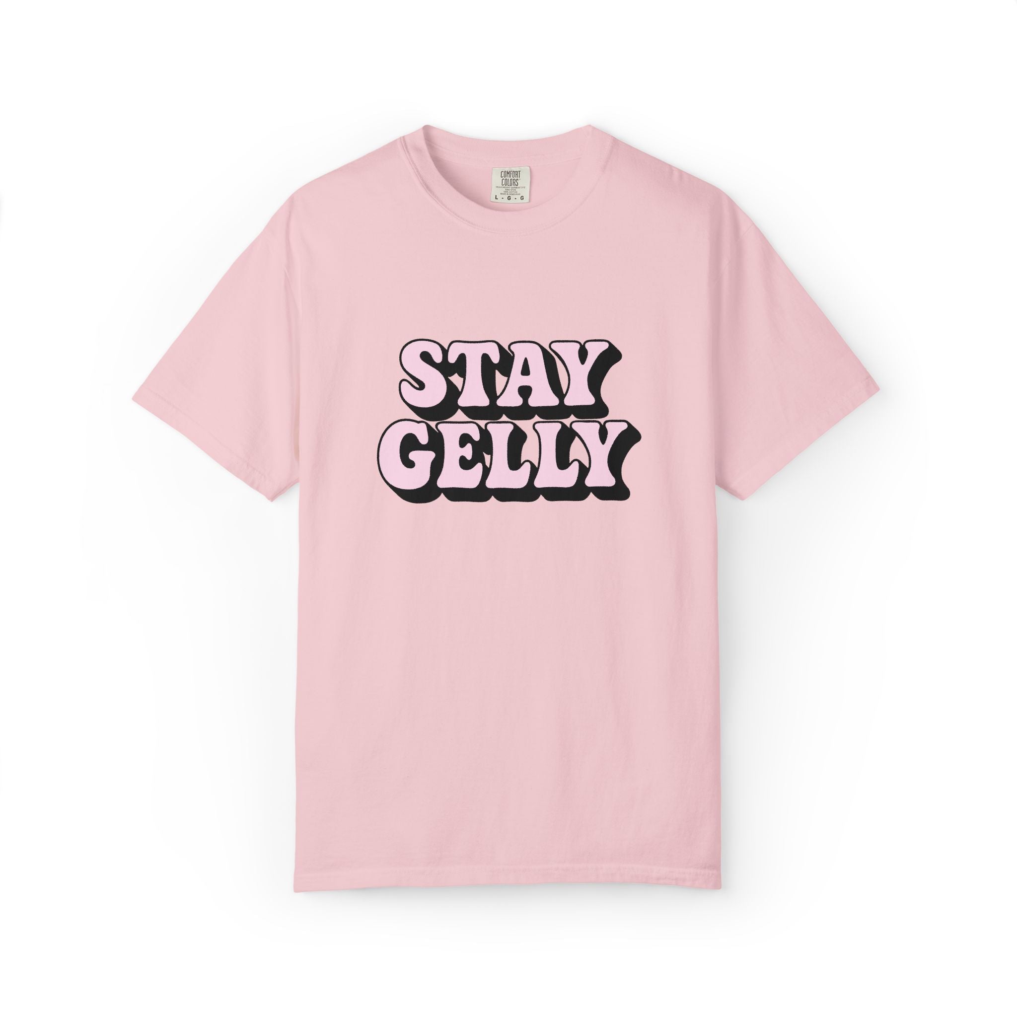 Good Vibes, Stay Gelly Unisex Tee