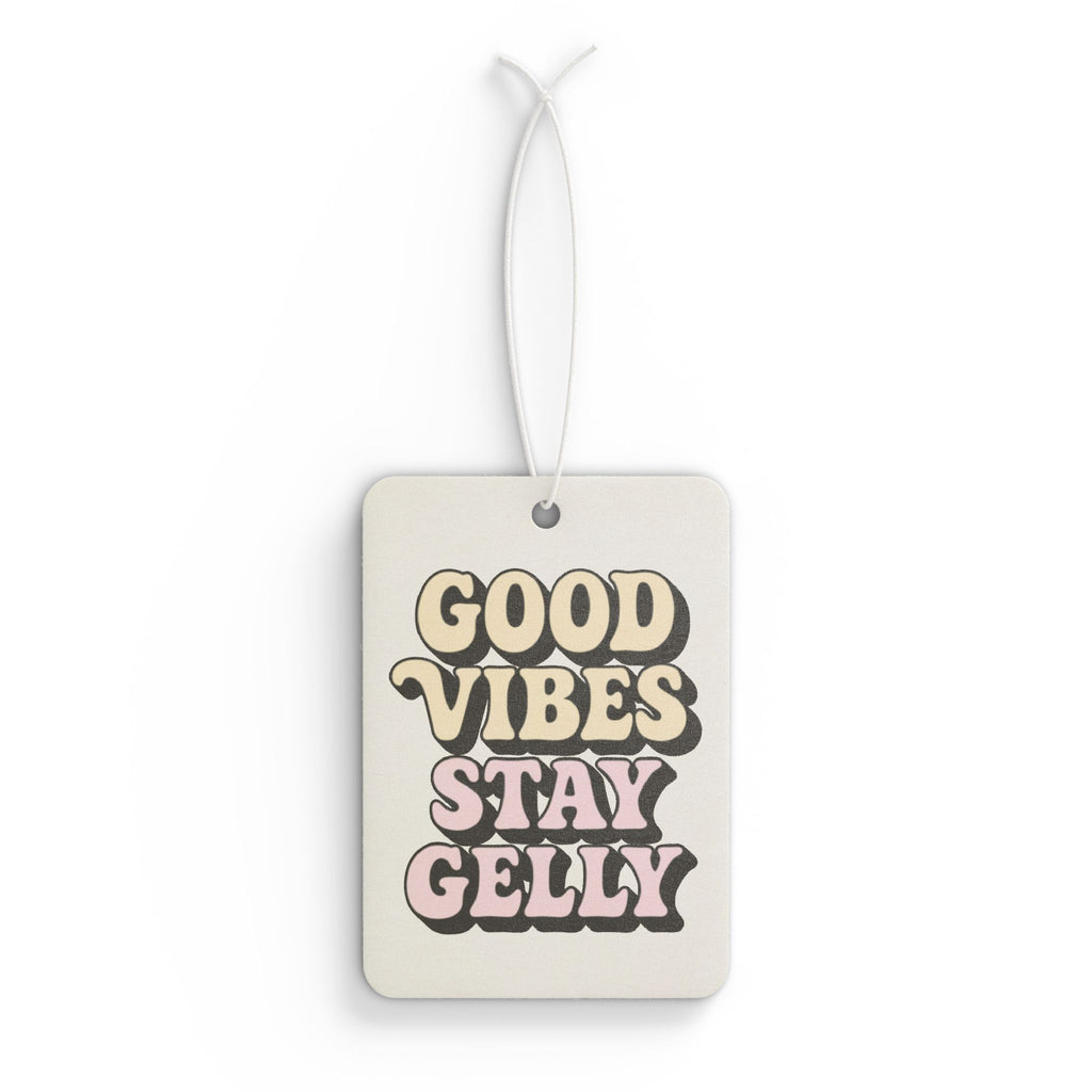 Good Vibes, Stay Gelly Car Air Freshener