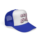 Stay Gelly Trucker Hat