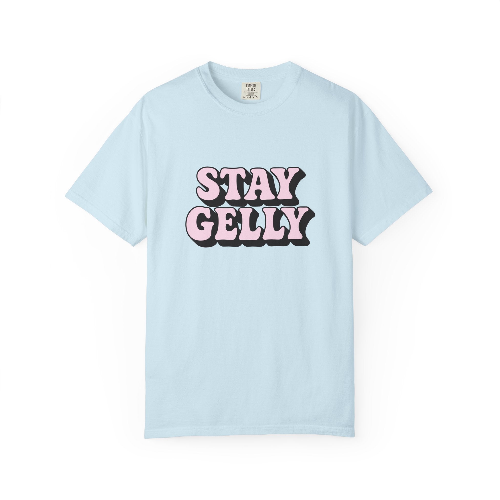 Good Vibes, Stay Gelly Unisex Tee