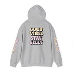Good Vibes, Stay Gelly Unisex Hoodie
