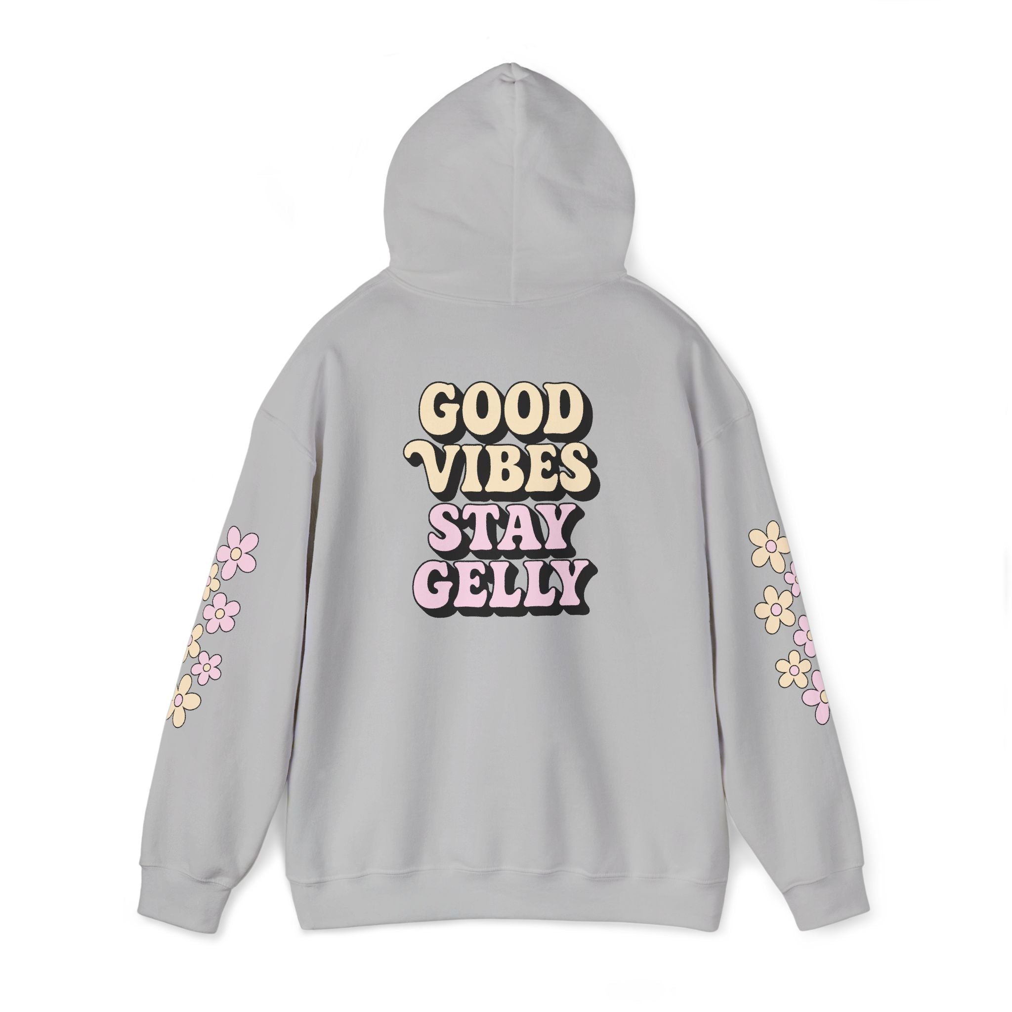 Good Vibes, Stay Gelly Unisex Hoodie