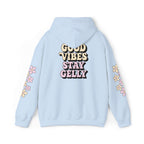 Good Vibes, Stay Gelly Unisex Hoodie