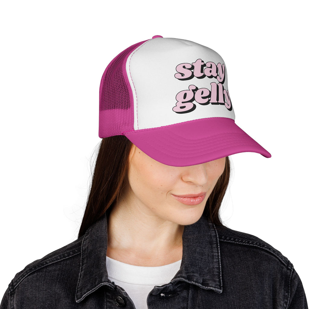 Stay Gelly Trucker Hat