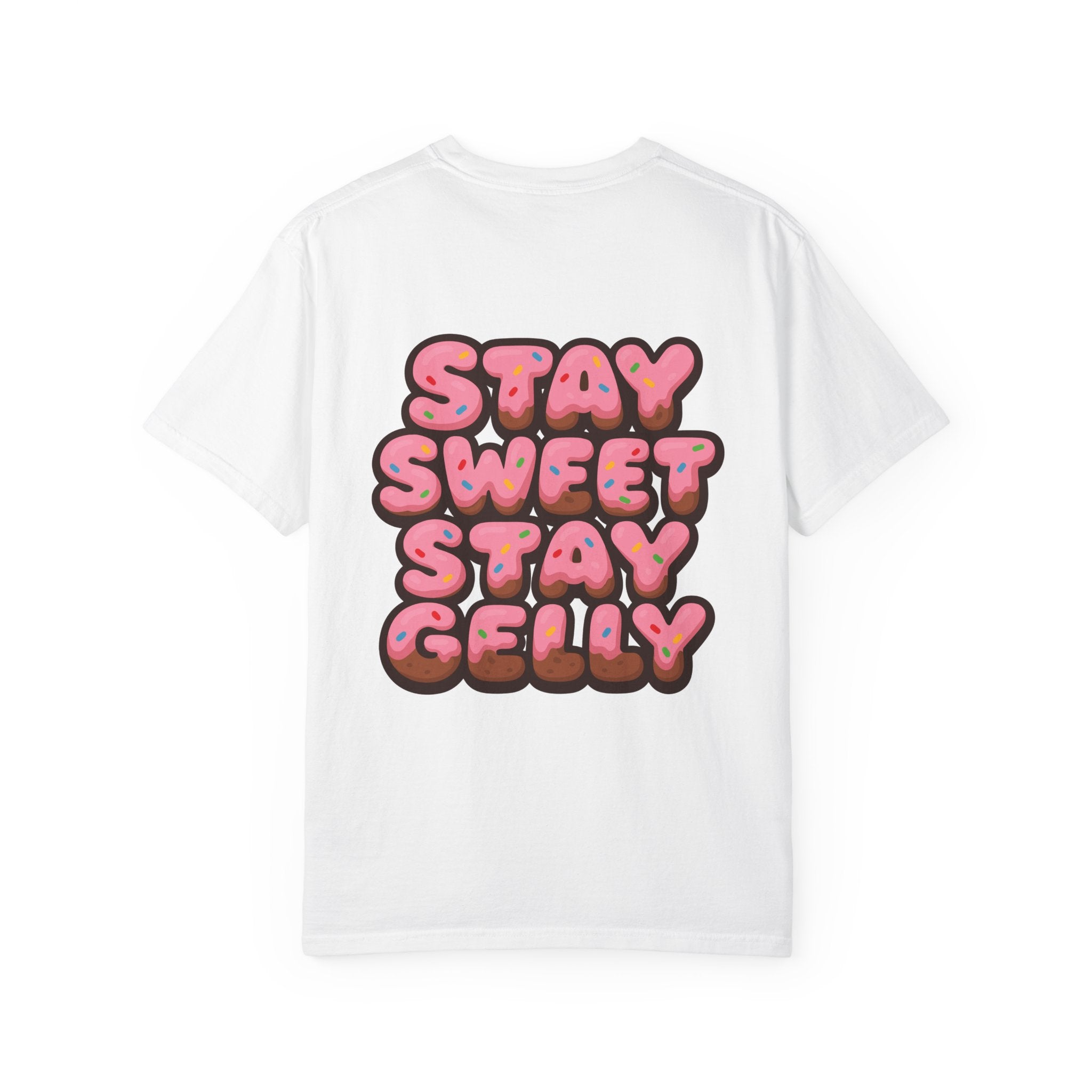 Stay Sweet, Stay Gelly Unisex Tee