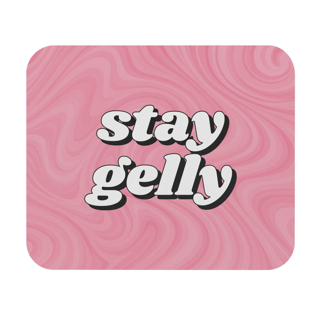 Stay Gelly Groovy Mouse Pad