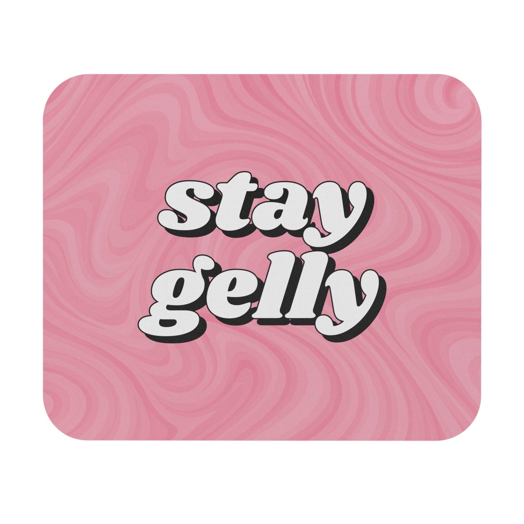 Stay Gelly Groovy Mouse Pad